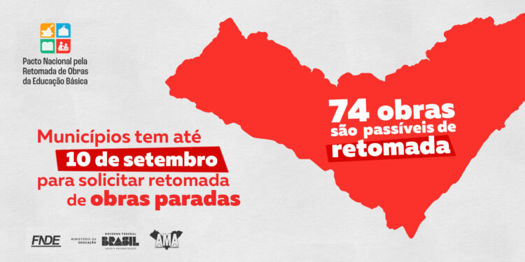 Obras paralisadas: Municípios têm até 10 de setembro para solicitar retomada 